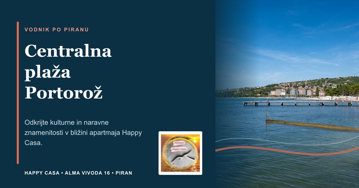 Centralna plaža Portorož | Happy Casa Piran