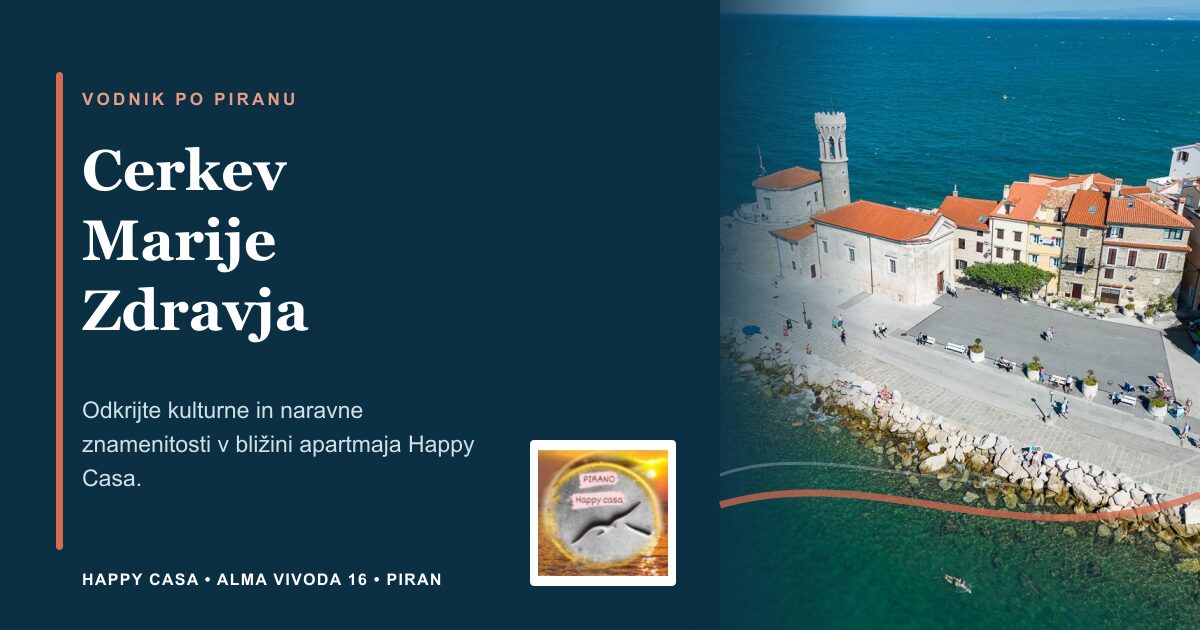 Cerkev Marije Zdravja | Happy Casa Piran