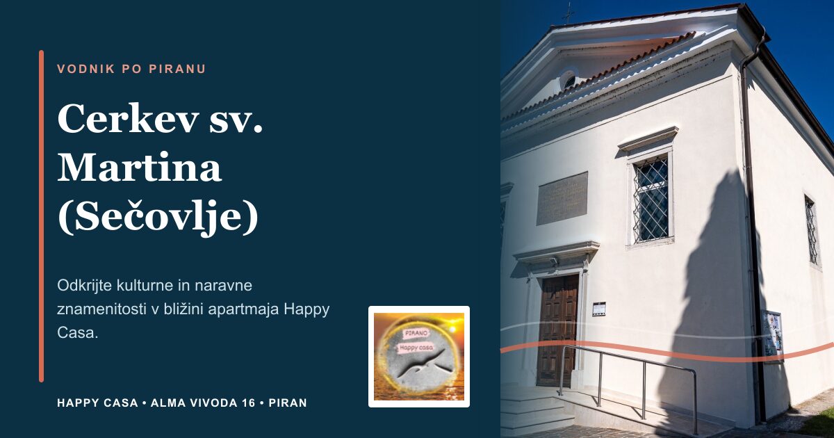Cerkev sv. Martina (Sečovlje) | Happy Casa Piran
