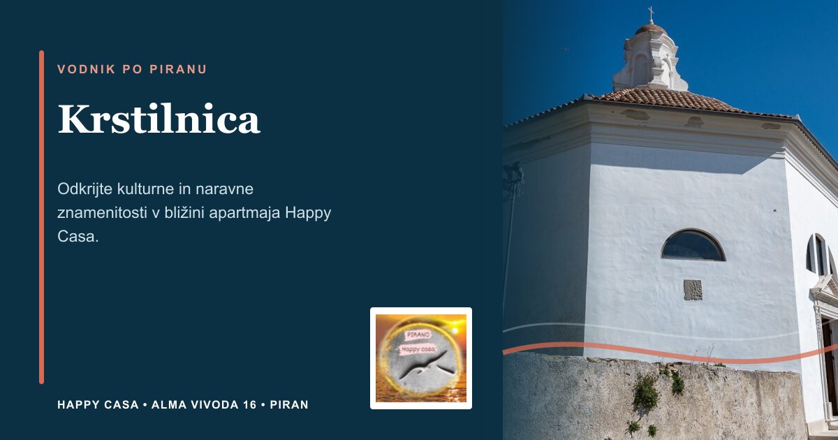 Krstilnica | Happy Casa Piran