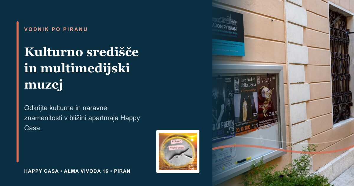 Kulturno središče in multimedijski muzej | Happy Casa Piran