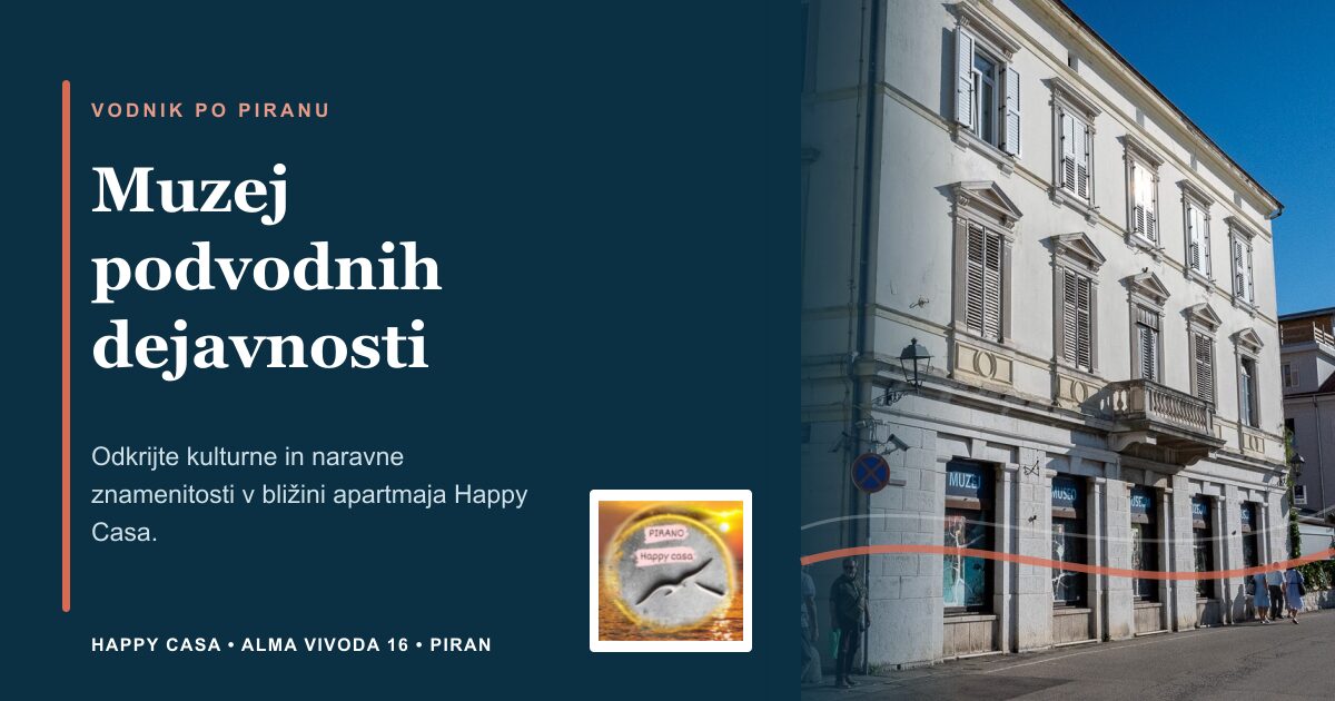 Muzej podvodnih dejavnosti | Happy Casa Piran