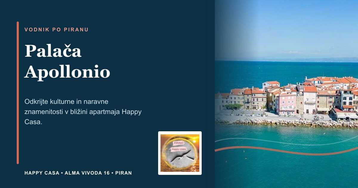 Palača Apollonio | Happy Casa Piran
