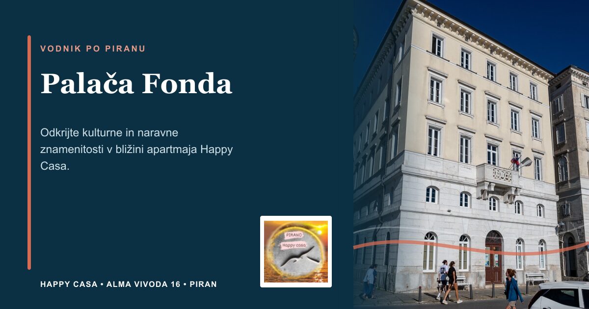 Palača Fonda | Happy Casa Piran