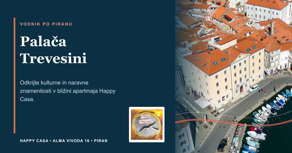 Palača Trevesini | Happy Casa Piran