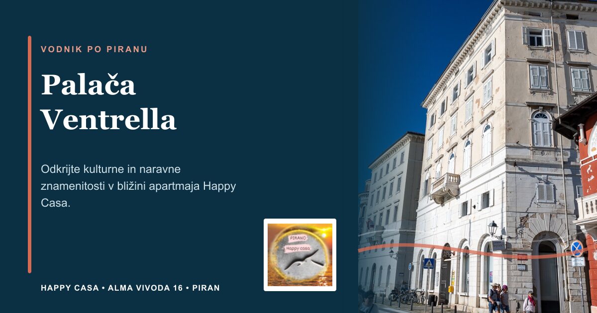 Palača Ventrella | Happy Casa Piran