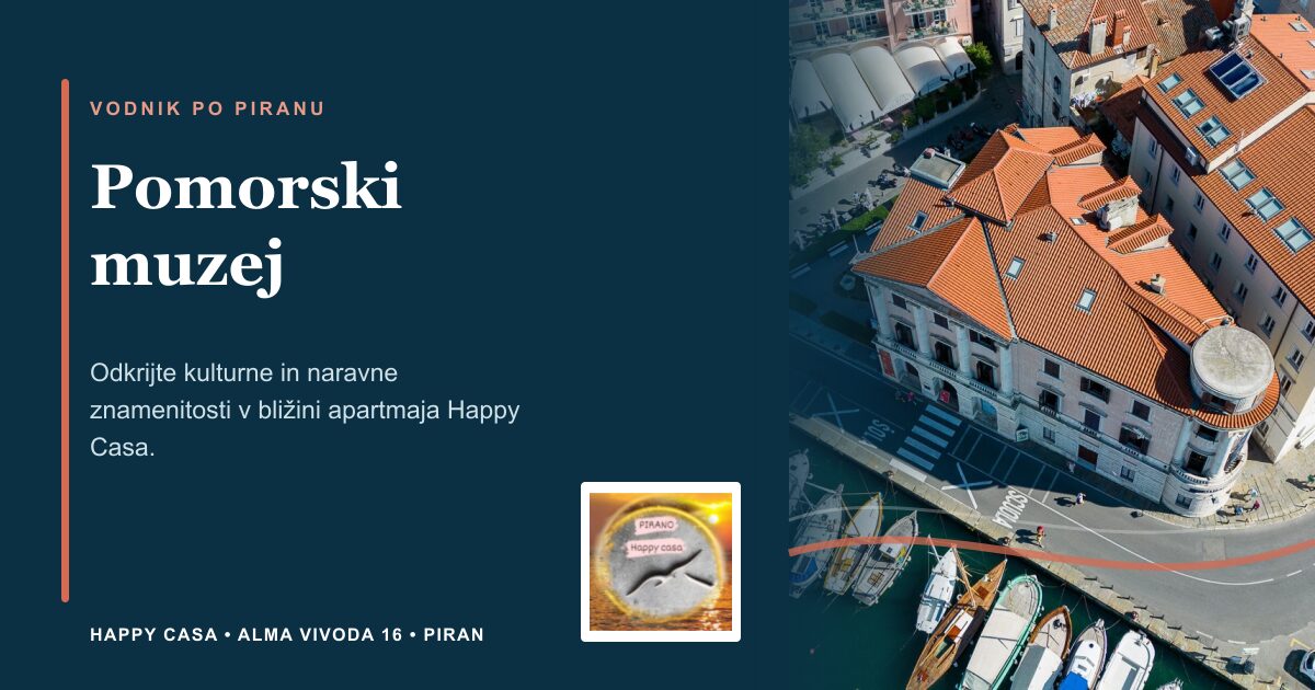 Pomorski muzej | Happy Casa Piran