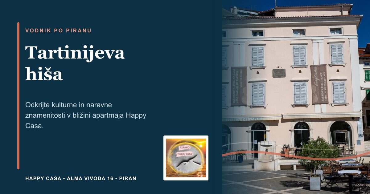 Tartinijeva hiša | Happy Casa Piran