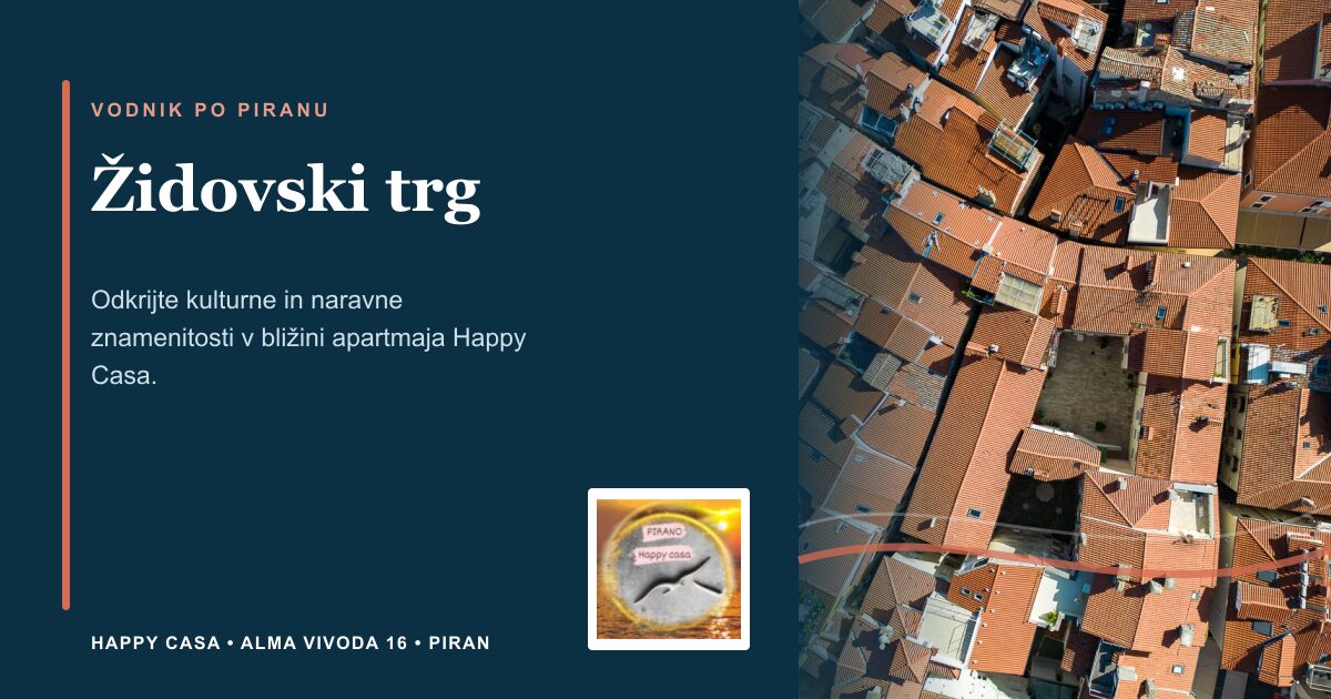 Židovski trg | Happy Casa Piran